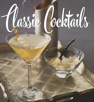 Bild des Verkufers fr Classic Cocktails zum Verkauf von GreatBookPrices