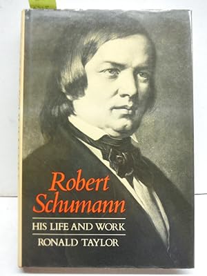 Image du vendeur pour Schumann: His Life and Work mis en vente par Imperial Books and Collectibles