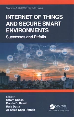 Immagine del venditore per Internet of Things and Secure Smart Environments : Successes and Pitfalls venduto da GreatBookPrices