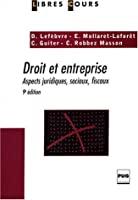Bild des Verkufers fr Droit Et Entreprise : Aspects Juridiques, Sociaux, Fiscaux zum Verkauf von RECYCLIVRE