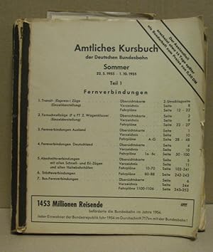 Amtliches Kursbuch der Deutschen Bundesbahn. Sommer: 22.5.1955 - 1.10.1955. Teil I: Fernverbindun...