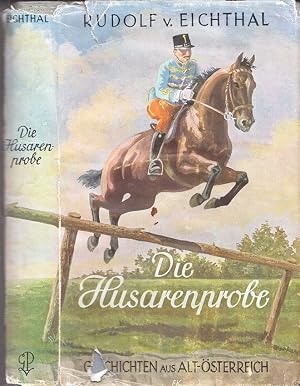 Immagine del venditore per Die Husarenprobe und andere Geschichten aus Alt-�sterreich. venduto da Antiquariat Burgverlag