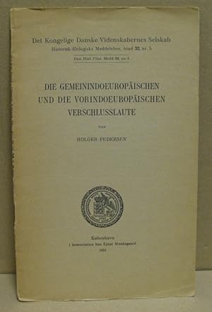 Die Gemeinindoeuropäischen und die Vorindoeuropäischen Verschlusslaute. (Det Konglige Danske Vide...