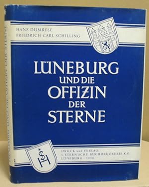 Lüneburg und die Offizin der Sterne. Die Geschichte des Buchdruckerei-, Verlags- und Presewesens ...