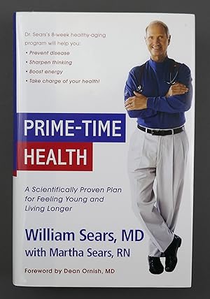 Imagen del vendedor de Prime-Time Health: A Scientifically Proven Plan for Feeling Young and Living Longer a la venta por Black Falcon Books