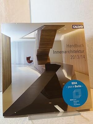 BDIA - Handbuch Innenarchitektur 2013/2014 Herausgeber: BDIA Bund Deutscher Innenarchitekten e.V.