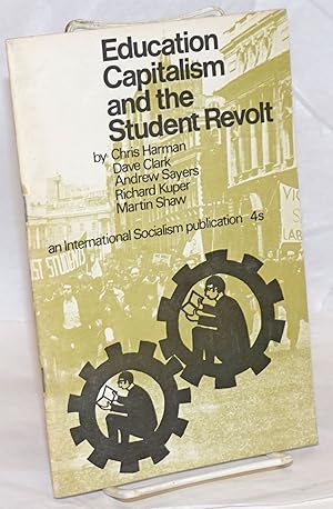 Imagen del vendedor de Education, capitalism and the student revolt a la venta por Bolerium Books Inc.