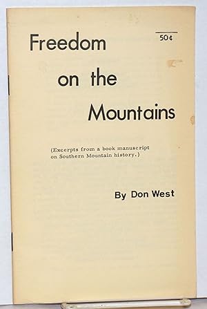 Freedom on the mountains. (Excerpts from a book manuscript on southern mountain history)