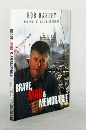 Immagine del venditore per Brave, Mad & Memorable Journalist on Assignment venduto da Adelaide Booksellers