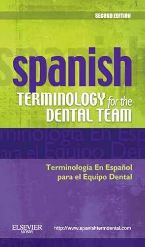 Imagen del vendedor de Spanish Terminology for the Dental Team/ Terminologia En Espanol para el Equipo Dental a la venta por GreatBookPrices