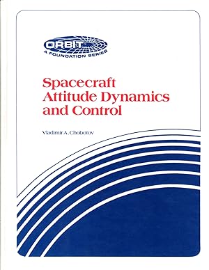 Spacecraft Attitude Dynamics and Control (Orbit, a Foundation Series)
