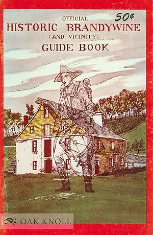 Immagine del venditore per HISTORIC BRANDYWINE GUIDE BOOK venduto da Oak Knoll Books, ABAA, ILAB