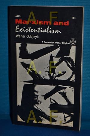 Bild des Verkufers fr Marxism and Existentialism (Anchor Books, 443) / MIT WIDMUNG von Walter Odajnyk zum Verkauf von Antiquarische Fundgrube e.U.