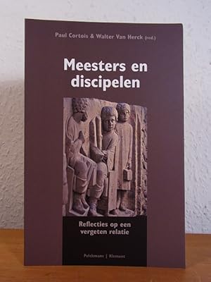 Immagine del venditore per Meesters en discipelen. Reflecties op een vergeten relatie venduto da Antiquariat Weber