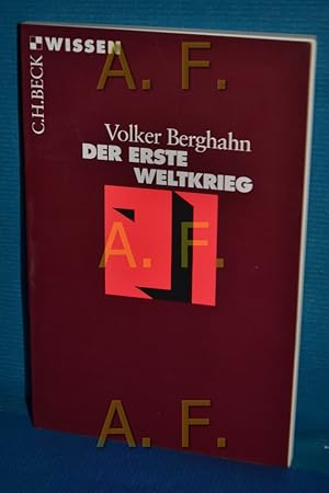 Bild des Verkufers fr Der Erste Weltkrieg. Volker Berghahn / Beck'sche Reihe , 2312 : C. H. Beck Wissen zum Verkauf von Antiquarische Fundgrube e.U.