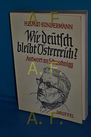 Imagen del vendedor de Wie deutsch bleibt sterreich? - Antwort an Schuschnigg a la venta por Antiquarische Fundgrube e.U.
