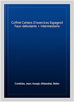 Image du vendeur pour Coffret Cahiers D'exercices Espagnol Faux-debutants + Intermediaire -Language: french mis en vente par GreatBookPrices