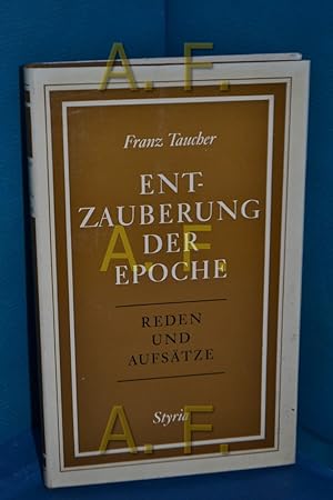 Bild des Verkufers fr Entzauberung der Epoche : Reden und Aufstze. zum Verkauf von Antiquarische Fundgrube e.U.