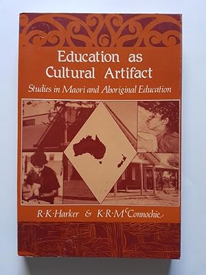 Education as Cultural Artifact : Studies in Maori and Aboriginal Education