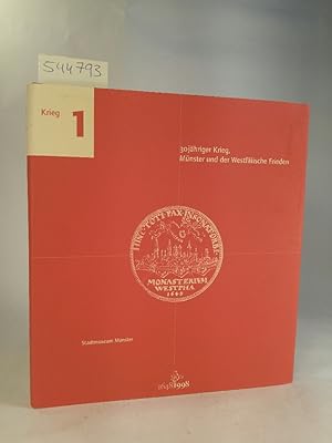 Seller image for 30 jhriger Krieg, Mnster und der Westflische Frieden Bd.1: Krieg for sale by ANTIQUARIAT Franke BRUDDENBOOKS