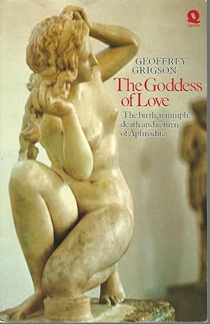 Immagine del venditore per The Goddess of Love. The birth, triumph, death and return of Aphrodite. venduto da Lewitz Antiquariat