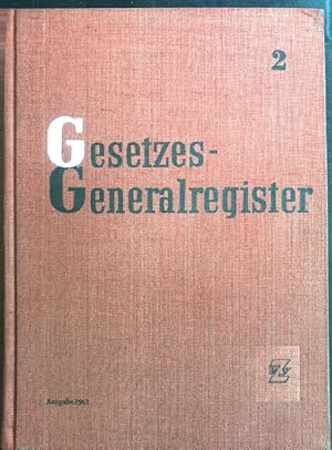 Image du vendeur pour Gesetzes-Generalregister. Ein Fundstellenverzeichnis der geltenden gesetzlichen Bestimmungen der Jahre 1947 bis 1960. Alphabetischer Teil. mis en vente par books4less (Versandantiquariat Petra Gros GmbH & Co. KG)