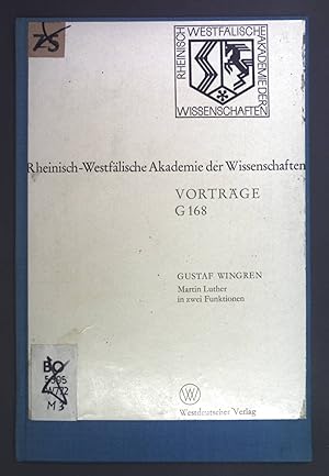 Seller image for Martin Luther in zwei Funktionen. Rheinisch-Westflische Akademie der Wissenschaften Geisteswissenschaften Vortrge G 168. for sale by books4less (Versandantiquariat Petra Gros GmbH & Co. KG)