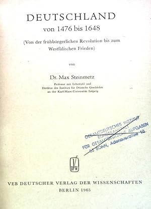 Bild des Verkufers fr Deutschland von 1476 bis 1648 (Von der frhbrgerlichen Revolution bis zum Westflischen Frieden) Lehrbuch der deutschen Geschichte (Beitrge), 3 zum Verkauf von books4less (Versandantiquariat Petra Gros GmbH & Co. KG)