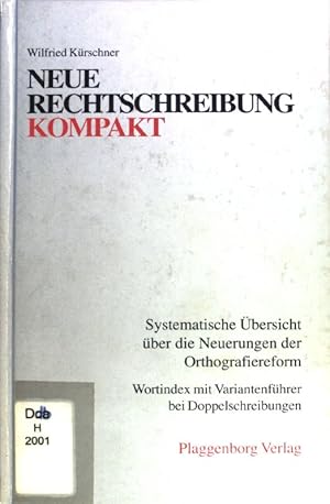 Bild des Verkufers fr Neue Rechtschreibung Kompakt. Systematische bersicht ber die Neuerungen der Orthografiereform. Vechtaer Universittsschriften. Sonderband 4. zum Verkauf von books4less (Versandantiquariat Petra Gros GmbH & Co. KG)