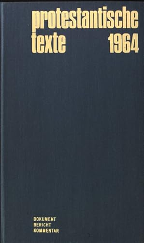 Bild des Verkufers fr Protestantische Texte 1964. Dokumente, Bericht, Kommentar. zum Verkauf von books4less (Versandantiquariat Petra Gros GmbH & Co. KG)