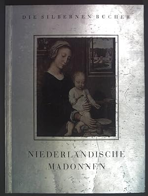 Imagen del vendedor de Niederlndische Madonnen. Die silbernen Bcher. a la venta por books4less (Versandantiquariat Petra Gros GmbH & Co. KG)