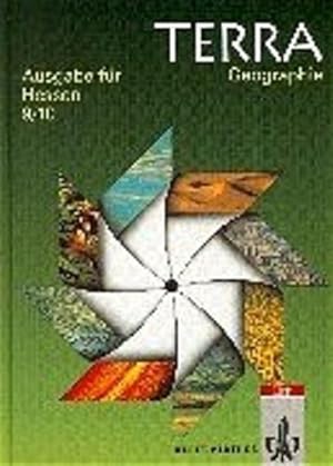 TERRA Geographie für Hessen: TERRA Geographie, Ausgabe Hessen, Neubearbeitung, 9./10. Schuljahr