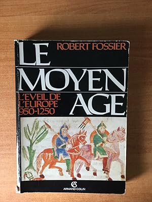 Seller image for LE MOYEN AGE : L'EVEIL DE L'EUROPE 950-1250 for sale by KEMOLA