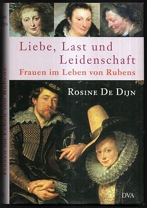 Bild des Verkufers fr Liebe, Last und Leidenschaft. Frauen im Leben von Rubens. zum Verkauf von Antiquariat Dennis R. Plummer