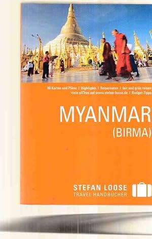 Bild des Verkufers fr Myanmar (Birma). A. & M. Markand . [Red.: Jessika Zollickhofer] / Stefan-Loose-Travel-Handbcher. zum Verkauf von Fundus-Online GbR Borkert Schwarz Zerfa