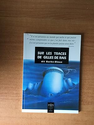 Seller image for SUR LES TRACES DE GILLES DE RAIS DIT BARBE-BLEUE for sale by KEMOLA