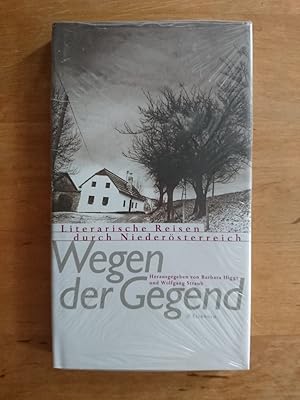 Seller image for Wegen der Gegend - Literarische Reisen in Niedersterreich for sale by Antiquariat Birgit Gerl