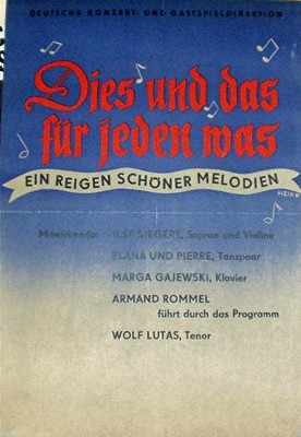 Dies und das für jeden was. Ein Reigen schöner Melodien. Deutsche Konzert- und Gastspieldirektion...