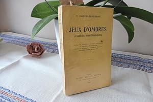 JEUX D'OMBRES (Variétés Bibliophiliques)