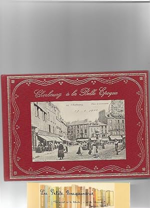Image du vendeur pour Cherbourg  la Belle Epoque mis en vente par La Petite Bouquinerie
