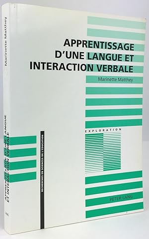 Bild des Verkufers fr Apprentissage d'une Langue et Interaction verbale. Sollicitation, transmission et construction de connaissances linguistiques en situation exolingue. zum Verkauf von Antiquariat Heiner Henke