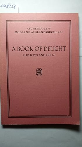 A Book of delight for boys and girls. Aschendorffs moderne Auslandsbücherei.
