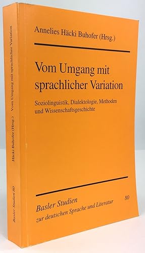 Seller image for Vom Umgang mit sprachlicher Variation. Soziolinguistik, Dialektologie, Methoden und Wissenschaftsgeschichte. Festschrift fr Heinrich Lffler zum 60. Geburtstag unter Mitarbeit von Lorenz Hofer, Ulrike Marx, Francis Barcelo und Christina Schlfli. for sale by Antiquariat Heiner Henke