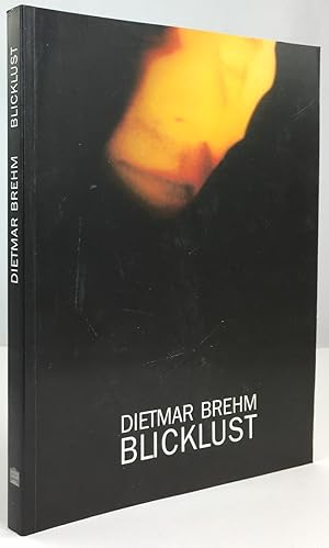Seller image for Dietmar Brehm. Blicklust. Zeichnung 1988-1993 - Malerei 1989-1993 - Fotografie 1976-1993 - Film 1974-1992. for sale by Antiquariat Heiner Henke