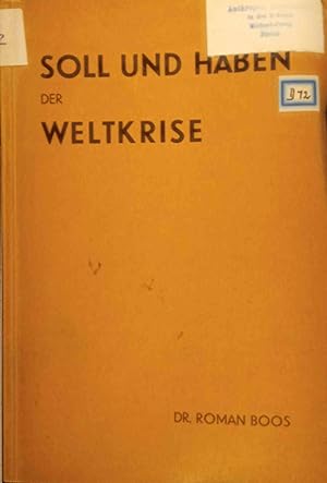 Image du vendeur pour Soll und Haben der Weltkrise : Nach e. Vortr. mis en vente par Logo Books Buch-Antiquariat