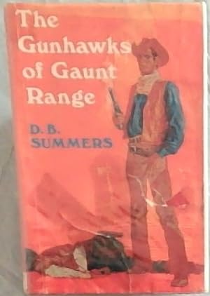 Imagen del vendedor de The Gunhawks of Gaunt Rangej a la venta por Chapter 1