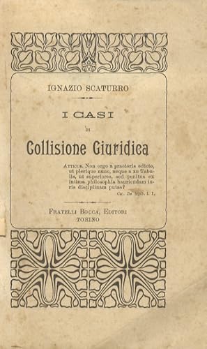 Seller image for I casi di collisione giuridica. (Art. 49 C.P.). for sale by Libreria Oreste Gozzini snc