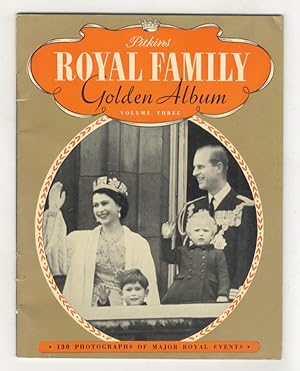 Bild des Verkufers fr PITKINS Royal Family Golden Album. Volume three. zum Verkauf von Libreria Oreste Gozzini snc