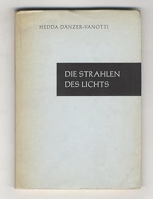 Bild des Verkufers fr Die Strahlen des Lichts. Die Quantenstruktur der Wellenlnge.Mit eimem Vorwort von Prof. Dr. Zeno Bucher. zum Verkauf von Libreria Oreste Gozzini snc