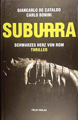 Bild des Verkufers fr Suburra : schwarzes Herz von Rom ; Thriller. Giancarlo de Cataldo ; Carlo Bonini. Aus dem Ital. von Karin Fleischanderl zum Verkauf von Logo Books Buch-Antiquariat